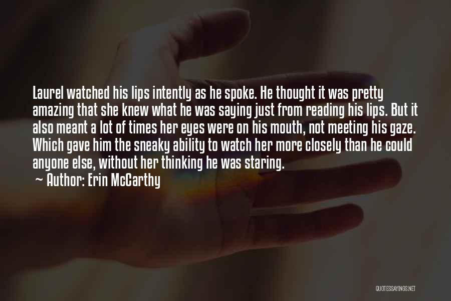 Reading Closely Quotes By Erin McCarthy