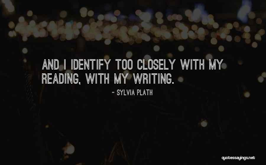 Reading Closely Quotes By Sylvia Plath