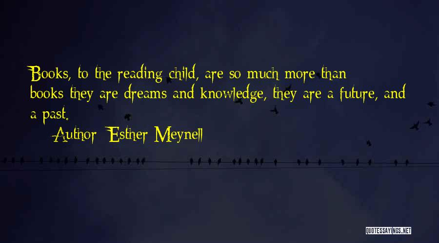 Reading Dreams Quotes By Esther Meynell