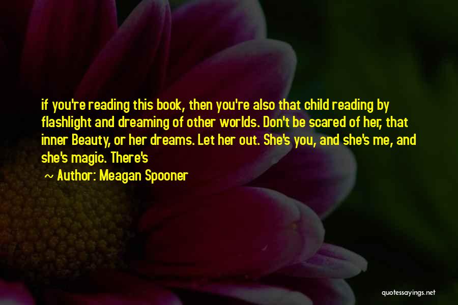 Reading Dreams Quotes By Meagan Spooner
