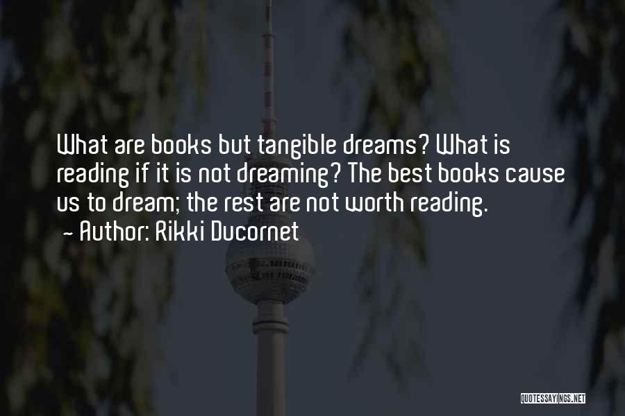 Reading Dreams Quotes By Rikki Ducornet