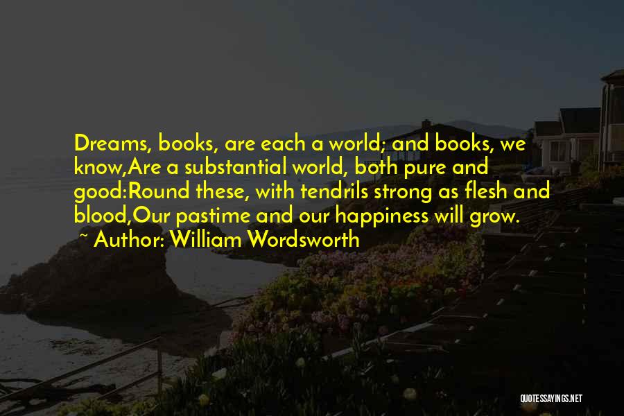 Reading Dreams Quotes By William Wordsworth