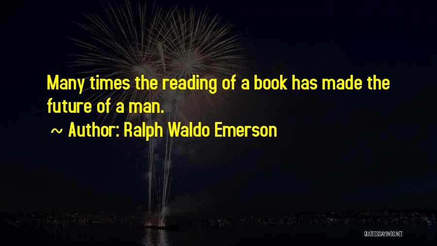 Reading Emerson Quotes By Ralph Waldo Emerson