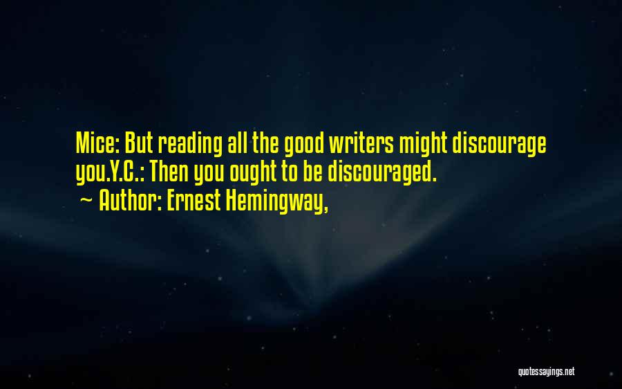 Reading Ernest Hemingway Quotes By Ernest Hemingway,