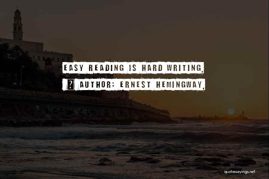 Reading Ernest Hemingway Quotes By Ernest Hemingway,