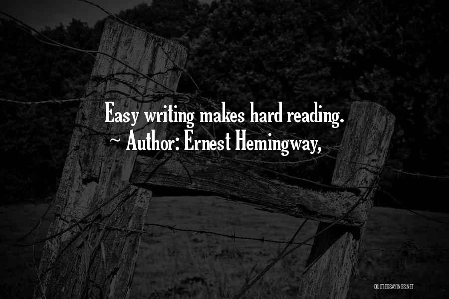 Reading Ernest Hemingway Quotes By Ernest Hemingway,