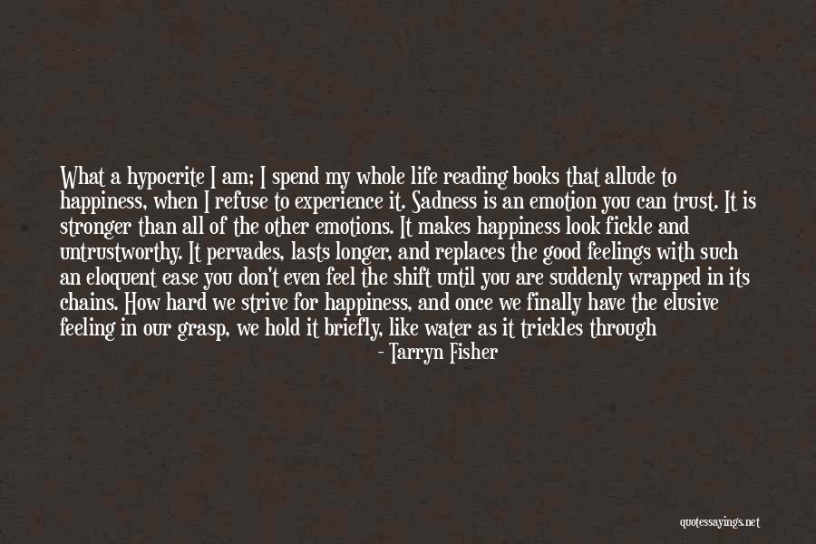 Reading Feel Good Quotes By Tarryn Fisher Reading Feel Good Quotes By Tarryn Fisher