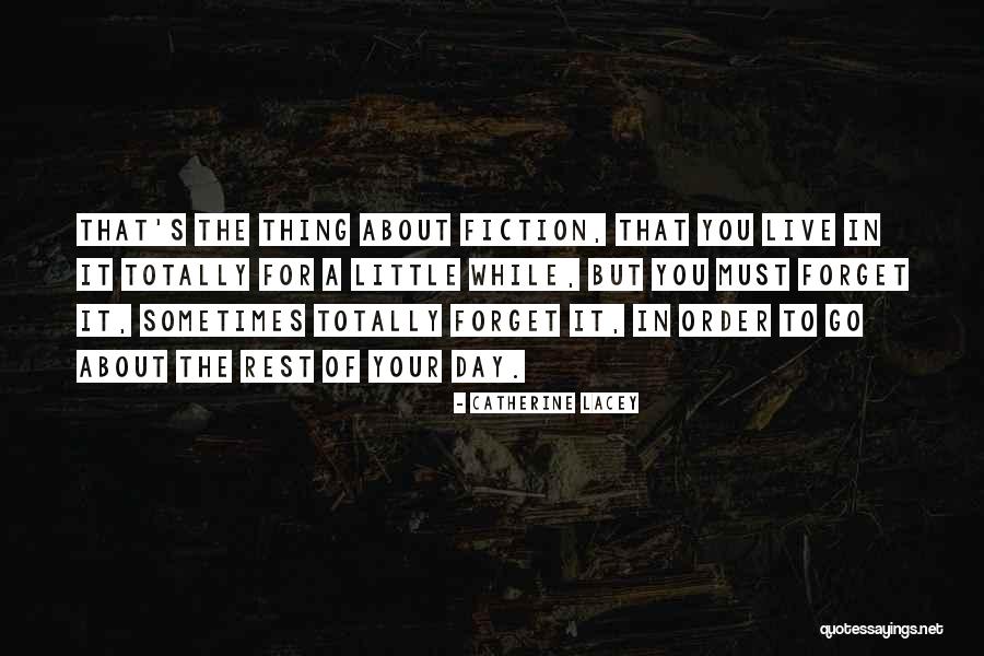 Reading Fiction Quotes By Catherine Lacey Reading Fiction Quotes By Catherine Lacey