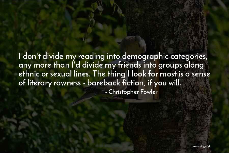 Reading Fiction Quotes By Christopher Fowler Reading Fiction Quotes By Christopher Fowler