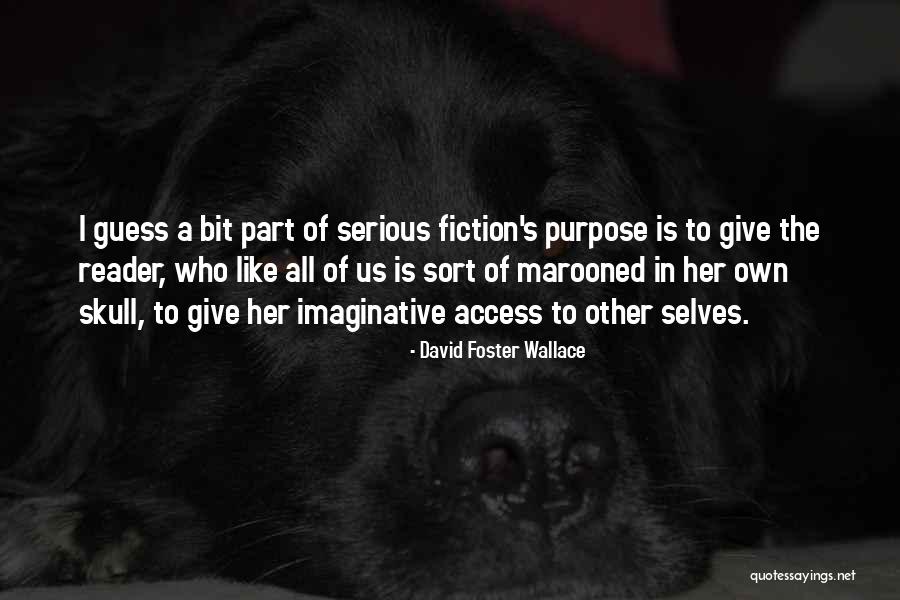 Reading Fiction Quotes By David Foster Wallace Reading Fiction Quotes By David Foster Wallace