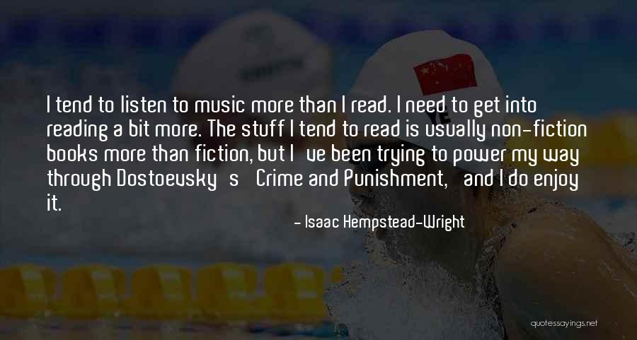 Reading Fiction Quotes By Isaac Hempstead-Wright Reading Fiction Quotes By Isaac Hempstead-Wright