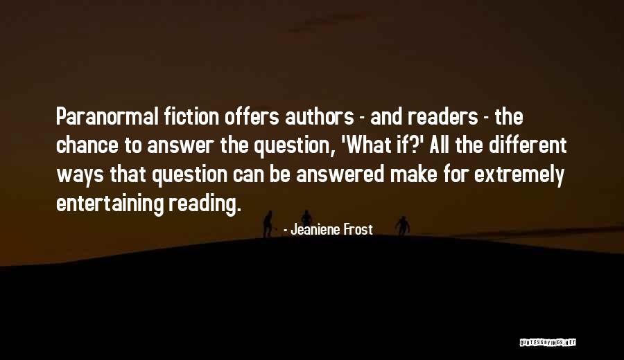 Reading Fiction Quotes By Jeaniene Frost Reading Fiction Quotes By Jeaniene Frost