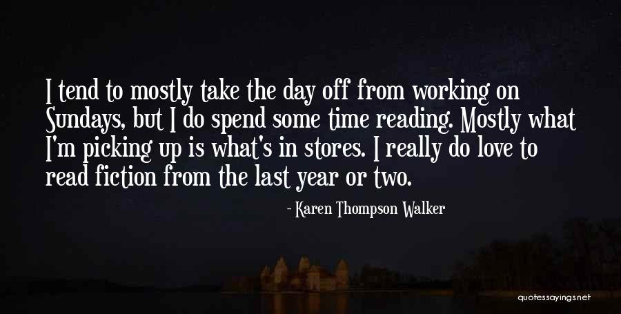 Reading Fiction Quotes By Karen Thompson Walker Reading Fiction Quotes By Karen Thompson Walker