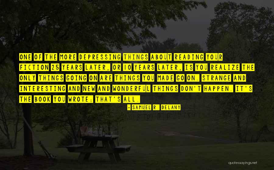 Reading Fiction Quotes By Samuel R. Delany Reading Fiction Quotes By Samuel R. Delany
