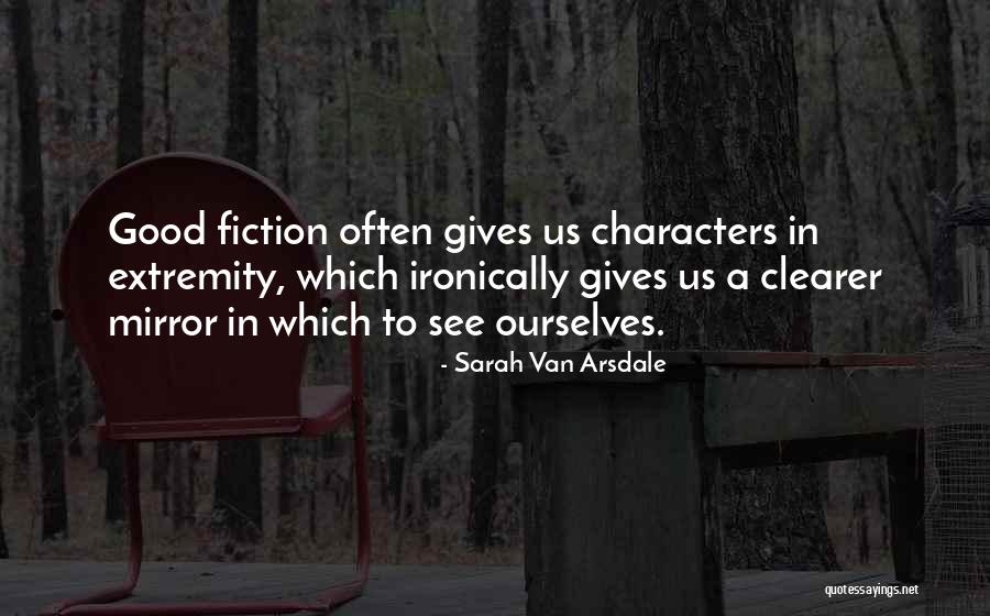 Reading Fiction Quotes By Sarah Van Arsdale Reading Fiction Quotes By Sarah Van Arsdale