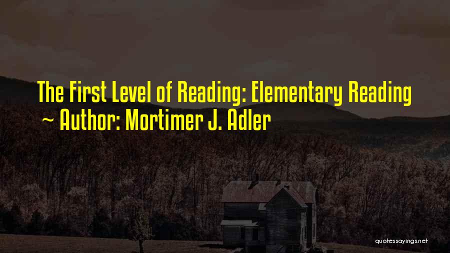 Reading For Elementary Quotes By Mortimer J. Adler