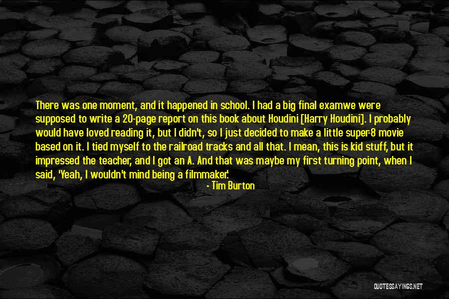 Reading For Exam Quotes By Tim Burton Reading For Exam Quotes By Tim Burton