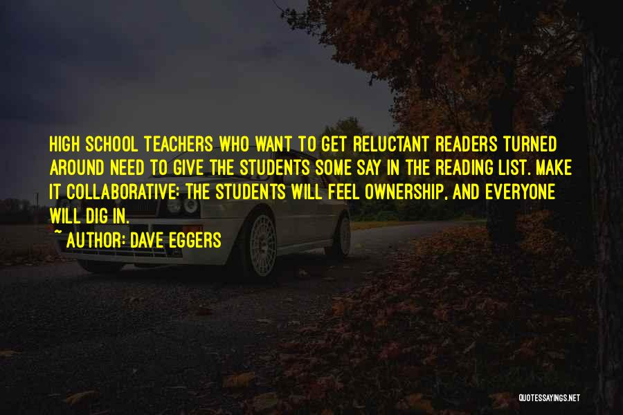 Reading For High School Students Quotes By Dave Eggers