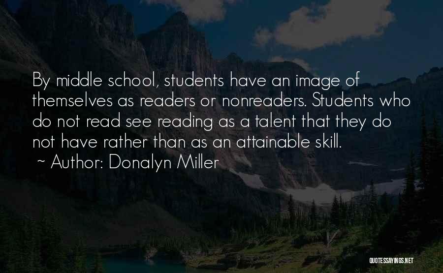 Reading For Middle School Quotes By Donalyn Miller