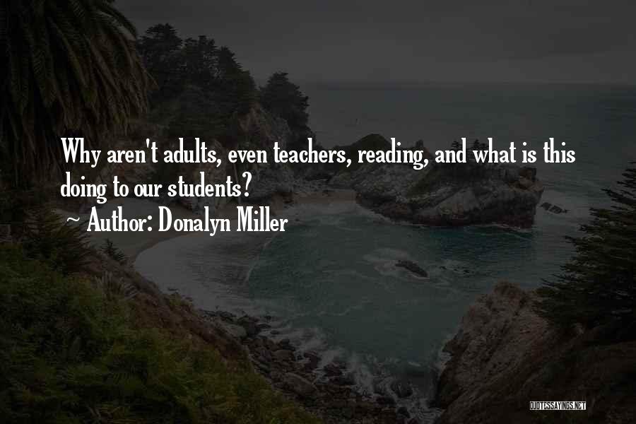 Reading For Teachers Quotes By Donalyn Miller