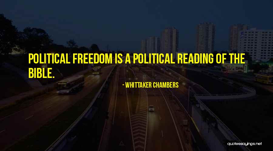 Reading Freedom Quotes By Whittaker Chambers Reading Freedom Quotes By Whittaker Chambers