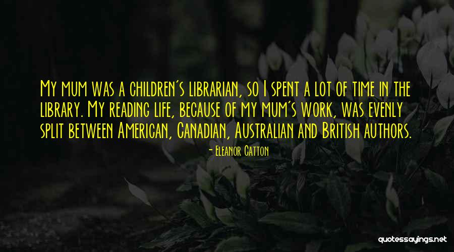 Reading From Children's Authors Quotes By Eleanor Catton