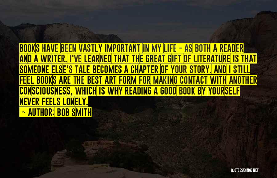 Reading Good Books Quotes By Bob Smith
