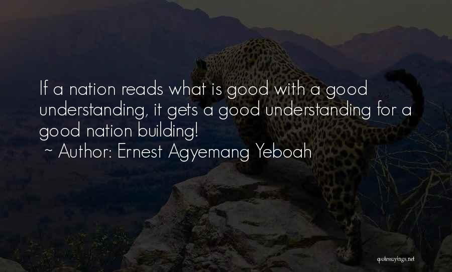 Reading Good Books Quotes By Ernest Agyemang Yeboah