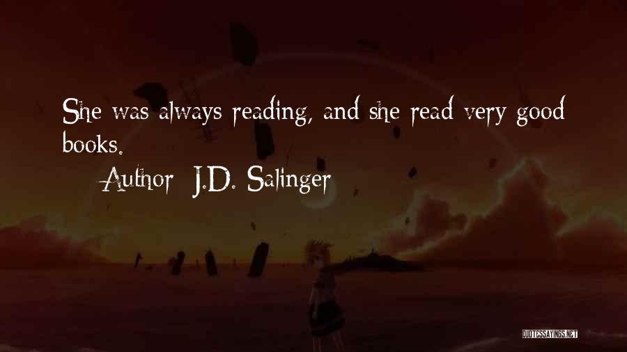 Reading Good Books Quotes By J.D. Salinger