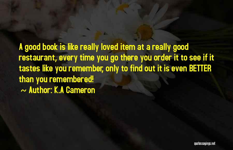 Reading Good Books Quotes By K.A Cameron