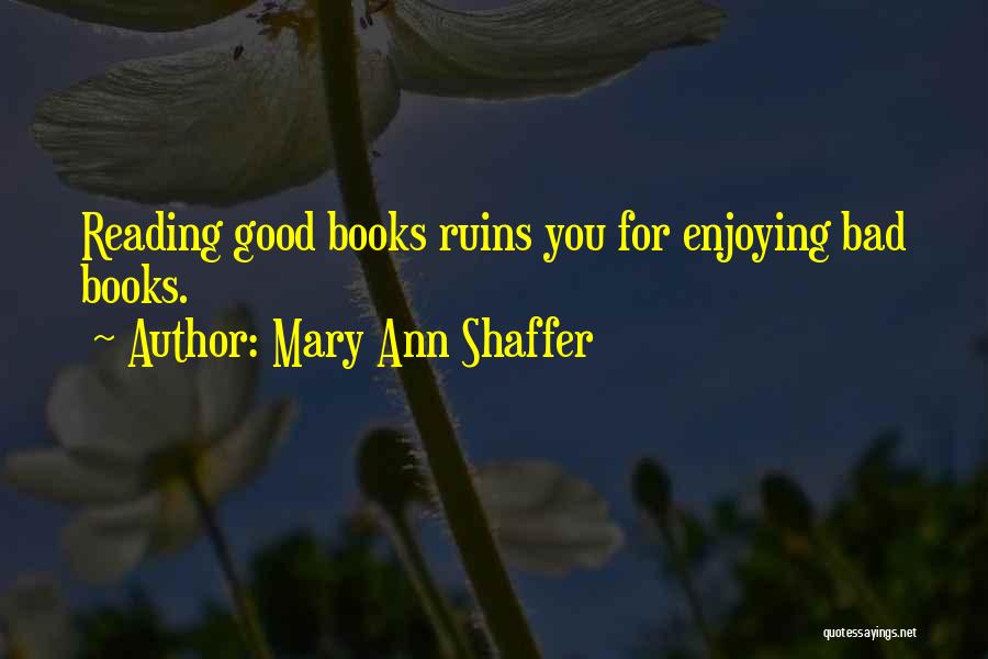 Reading Good Books Quotes By Mary Ann Shaffer