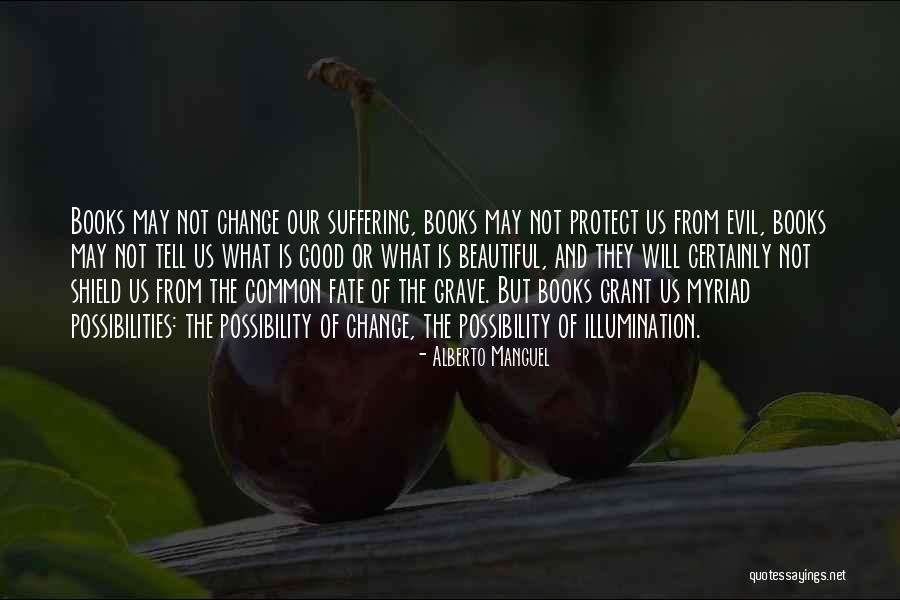 Reading Good Literature Quotes By Alberto Manguel Reading Good Literature Quotes By Alberto Manguel