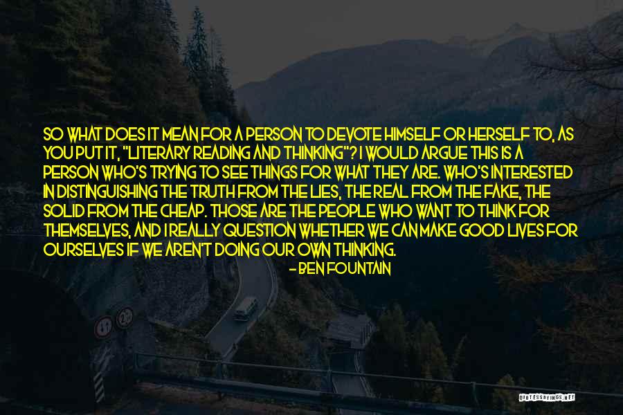Reading Good Literature Quotes By Ben Fountain Reading Good Literature Quotes By Ben Fountain