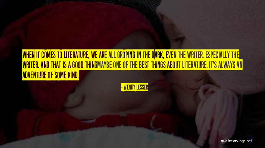Reading Good Literature Quotes By Wendy Lesser Reading Good Literature Quotes By Wendy Lesser