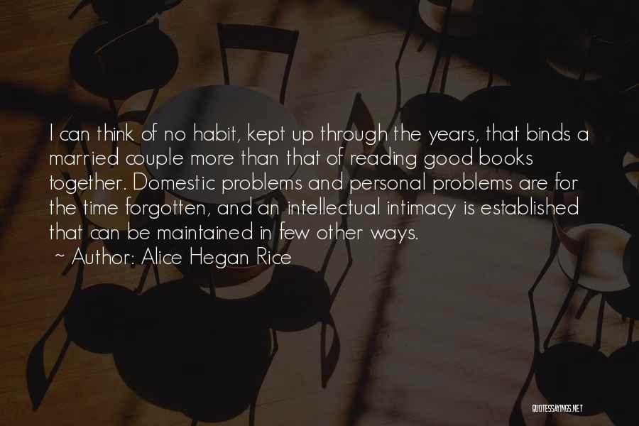 Reading Habit Quotes By Alice Hegan Rice