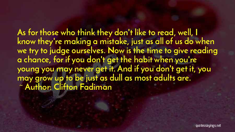 Reading Habit Quotes By Clifton Fadiman