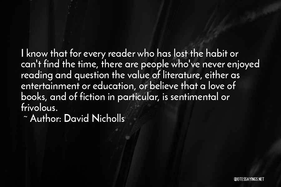 Reading Habit Quotes By David Nicholls