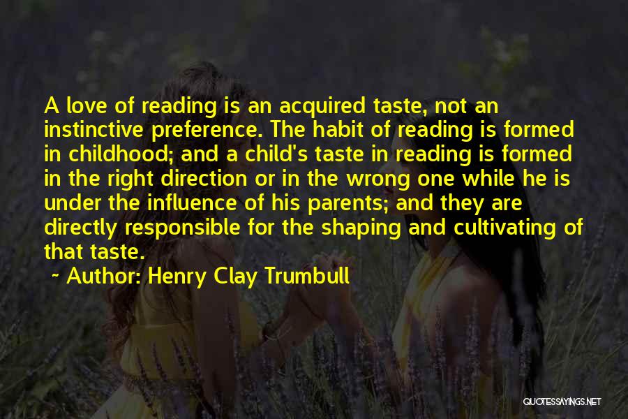Reading Habit Quotes By Henry Clay Trumbull