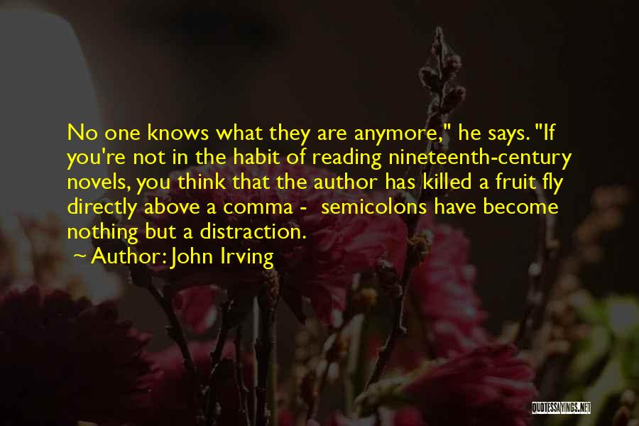 Reading Habit Quotes By John Irving