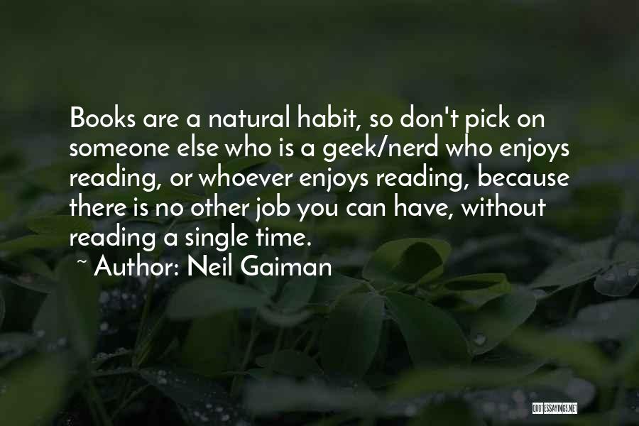 Reading Habit Quotes By Neil Gaiman