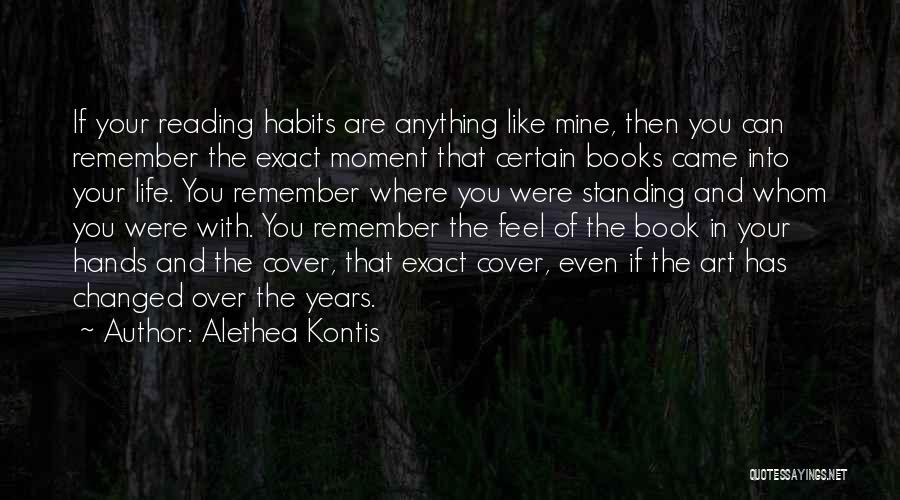 Reading Habits Quotes By Alethea Kontis