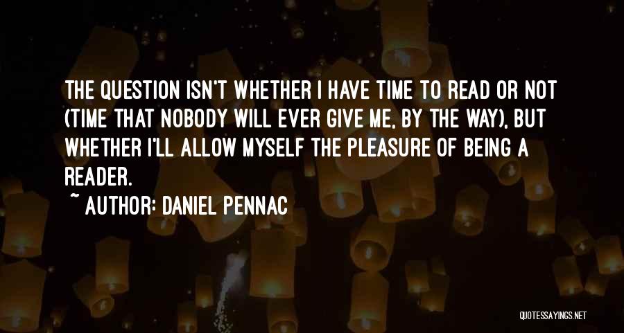 Reading Habits Quotes By Daniel Pennac