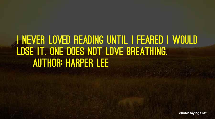 Reading Harper Lee Quotes By Harper Lee