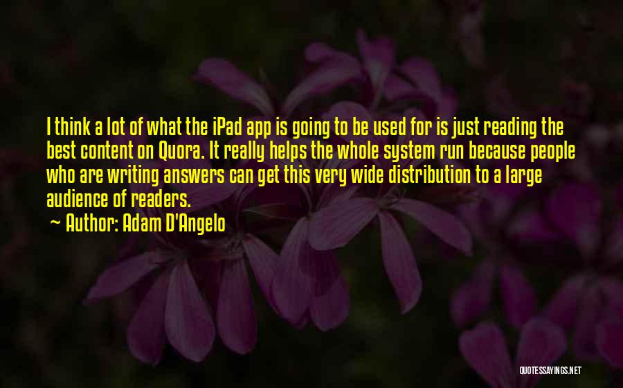 Reading Helps Quotes By Adam D'Angelo Reading Helps Quotes By Adam D'Angelo