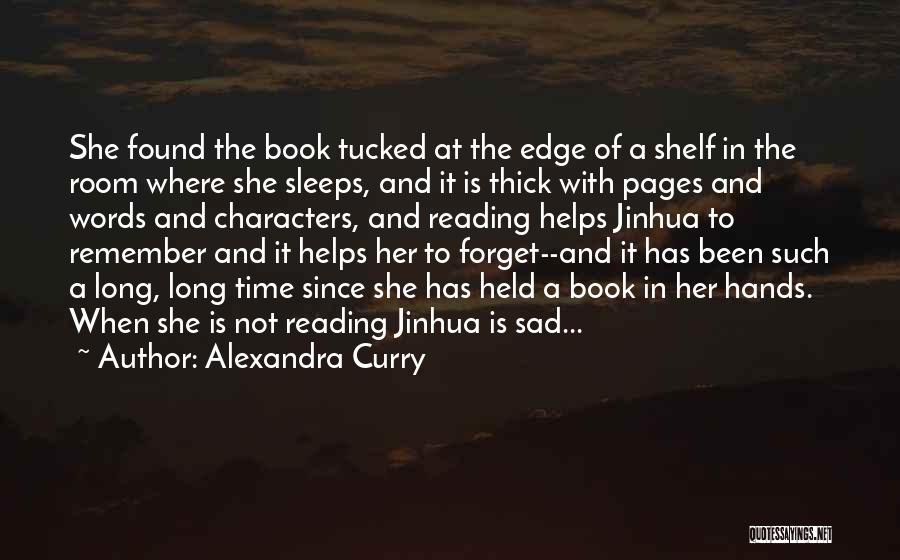 Reading Helps Quotes By Alexandra Curry
