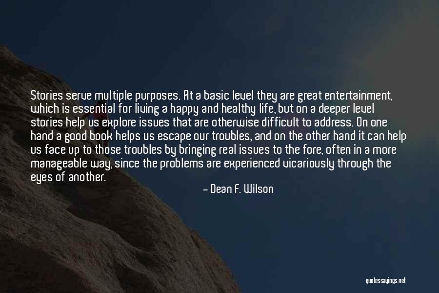 Reading Helps Quotes By Dean F. Wilson