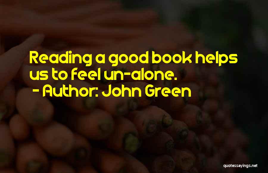 Reading Helps Quotes By John Green