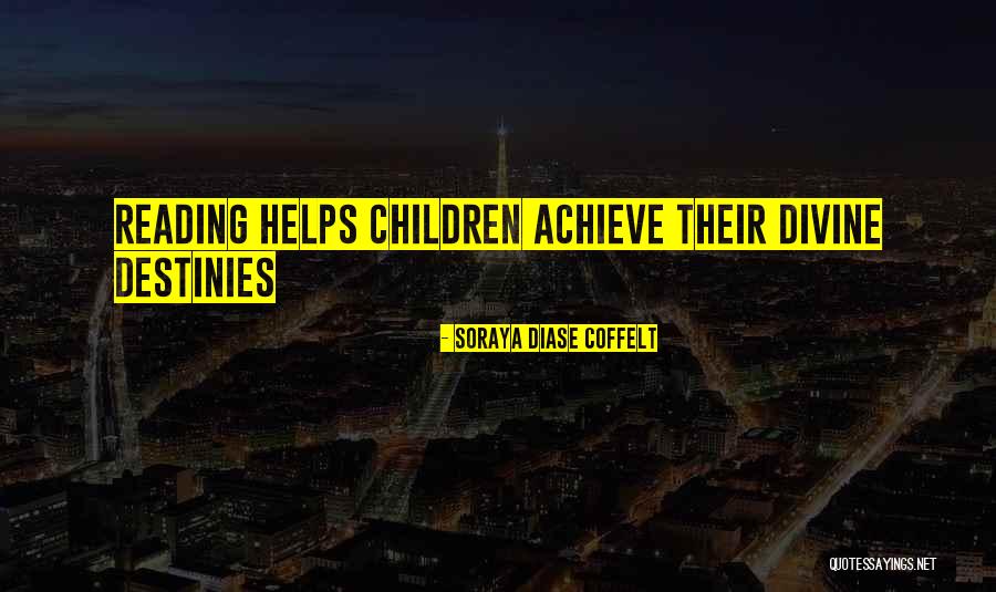 Reading Helps Quotes By Soraya Diase Coffelt Reading Helps Quotes By Soraya Diase Coffelt