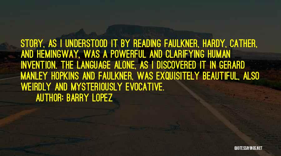 Reading Hemingway Quotes By Barry Lopez