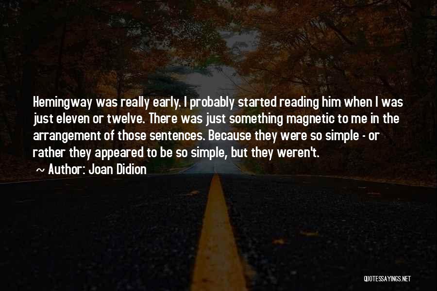 Reading Hemingway Quotes By Joan Didion